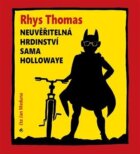 Neuvěřitelná hrdinství Sama Hollowaye (CD)