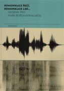 Komunikace řečí, komunikace lidí... - Sborník pro Marii Bořek-Dohalskou