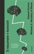 S rozumem v koncích - Proč se stáváme méně inteligentními a co to znamená pro budoucnost