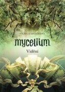 Mycelium IV: Vidění (e-kniha)