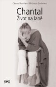 Chantal: Život na laně