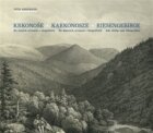 Krkonoše. Karkonosze. Riesengebirge. - Na starých rytinách a litografiích. Na dawnych rycinach i lit