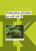 Kladenskou přírodou po celý rok II - Kladenské zajímavosti