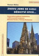 Znovu jsme se ujali dědictví otců - Konzervativní politický katolicismus v USA na pozadí komparace M
