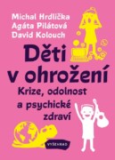 Děti v ohrožení - Krize, odolnost a psychické zdraví