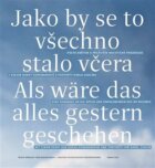 Jako by se to všechno stalo včera - Pocta obětem a přeživším nacistické perzekuce s esejem Radky Den