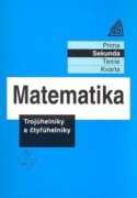 Matematika pro nižší ročníky víceletých gymnázií - Trojúhelníky a čtyřúhelníky