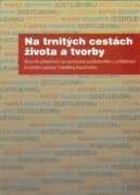 Na trnitých cestách života a tvorby - Sborník příspěvků ze sympozia pořádaného u příležitosti životn