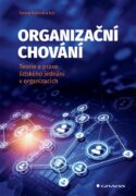 Organizační chování - Teorie a praxe lidského jednání v organizacích