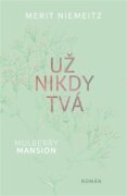 Mulberry Mansion: Už nikdy tvá