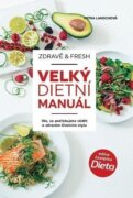 Zdravě fresh aneb Velký dietní manuál