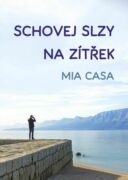 Schovej slzy na zítřek (e-kniha)