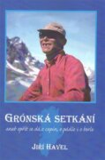 Grónská setkání - aneb opřít se dá o cepín, o pádlo i o berle