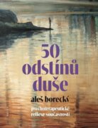 50 odstínů duše - Psychoterapeutické reflexe současnosti