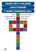 České děti a mládež jako čtenáři v době pandemie 2021