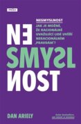 Nesmyslnost - Jak je možné, že racionálně uvažující lidé uvěří neracionálním "pravdám"?