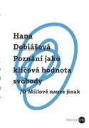 Poznání jako klíčová hodnota svobody - O Millově nauce jinak