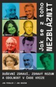 Jak se z toho nezbláznit - Duševní zdraví, zdravý rozum a odolnost v čase krize