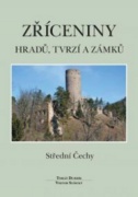 Zříceniny hradů, tvrzí a zámků Střední Čechy