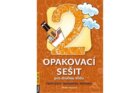 Opakovací sešit pro druhou třídu - ČJ, Mat, Prvouka
