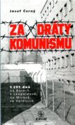 Za dráty komunismu - 5291 dnů na Borech, v Leopoldově, na Mírově, ve Valdicích