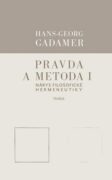 Pravda a metoda I - Nárys filosofické hermeneutiky