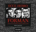 Ecce homo Forman (audiokniha) - Miloš Forman pohledem blízkých kolegů a přátel