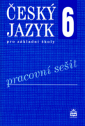 Český jazyk 6 pro základní školy Pracovní sešit