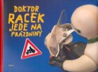 Doktor Racek jede na prázdniny