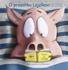O prasátku Lojzíkovi /velká/ - Cesta za nosem