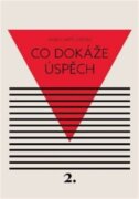 Co dokáže úspěch - Svou vlastní cestou 2