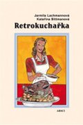 Retrokuchařka - Recepty - jídelníčky - rady