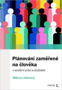 Plánování zaměřené na člověka v sociální práci a službách