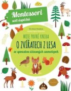 Moje první kniha o zvířatech z lesa (Montessori: Svět úspěchů)