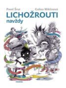 Lichožrouti navždy