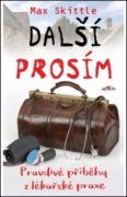 Další, prosím Pravdivé příběhy z lékařské praxe