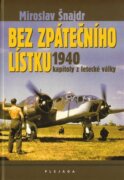 Bez zpátečního lístku - Kapitoly z letecké války 1940