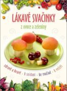 Lákavé svačinky z ovoce a zeleniny