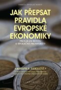 Jak přepsat pravidla evropské ekonomiky - Program růstu a společné prosperity
