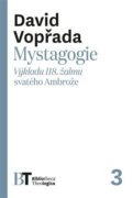 Mystagogie - Výkladu 118. žalmu svatého Ambrože