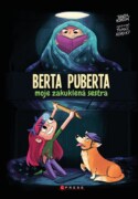 Berta puberta - Moje zakuklená sestra