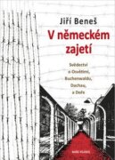V německém zajetí - Svědectví o Osvětimi, Buchenwaldu, Dachau a Doře