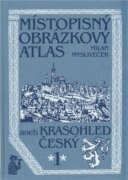 Místopisný obrázkový atlas - aneb Krasohled český 1