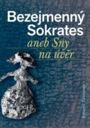 Bezejmenný Sokrates - aneb Sny na úvěr
