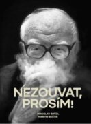 Nezouvat, prosím! - Vyprávění emeritního litomyšlského starosty Miroslava Brýdla o jeho životě a mod