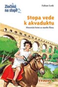 Stopa vede k akvaduktu - Historické krimi ze starého Říma
