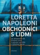 Obchodníci s lidmi - Jak džihádisté a ISIS proměnili únosy a pašování uprchlíků v miliardový byznys
