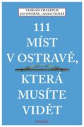 111 míst v Ostravě, která musíte vidět