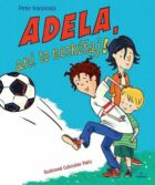 Adela, ani to neskúšaj! (e-kniha)