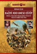 Každý, kdo unese oštěp - První a poslední Mussoliniho vítězství, válka o Habeš 1935-1936
